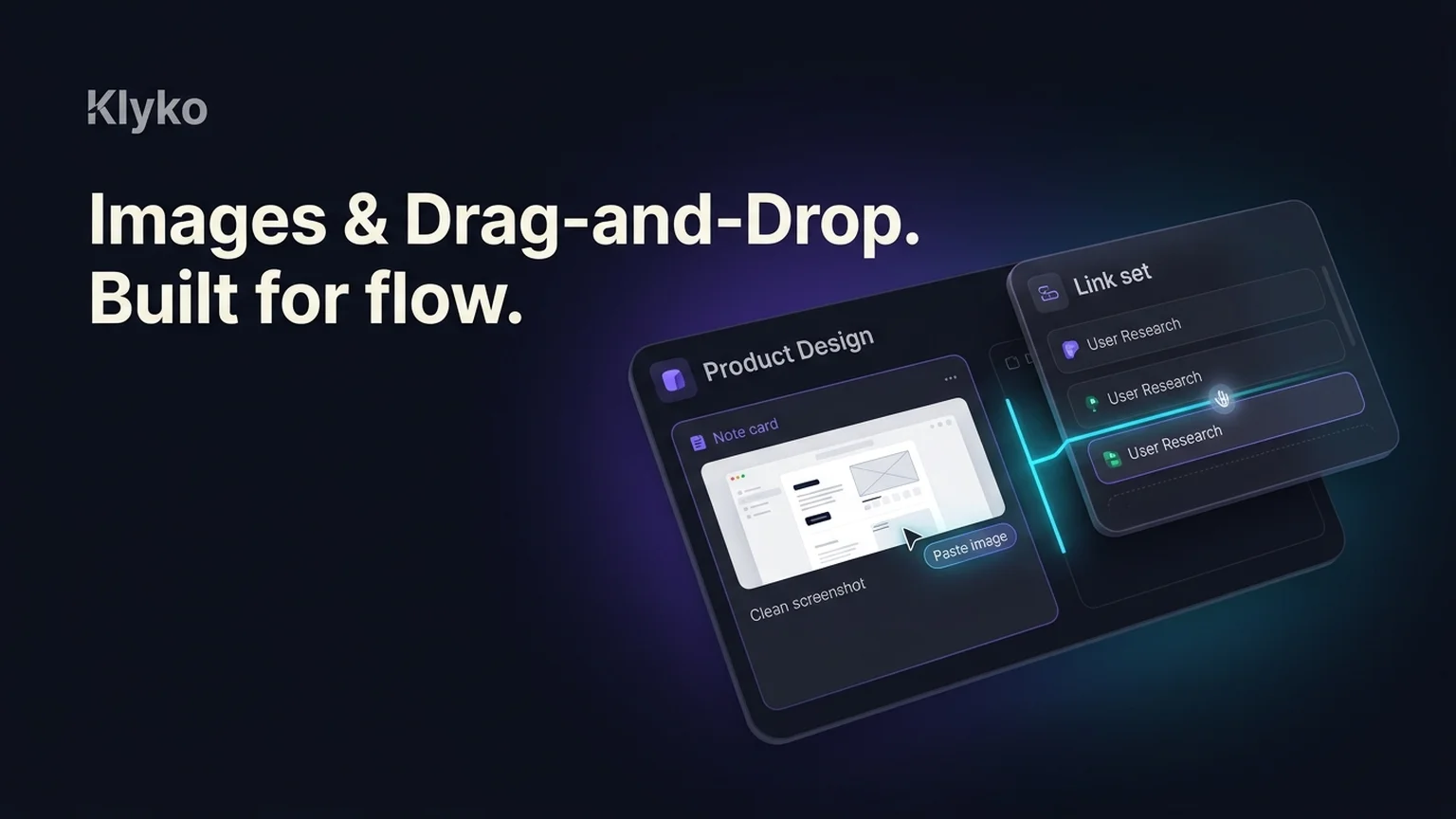 Klyko changelog illustration showing image attachments in project cards, screenshot pasting, and drag-and-drop link sets.