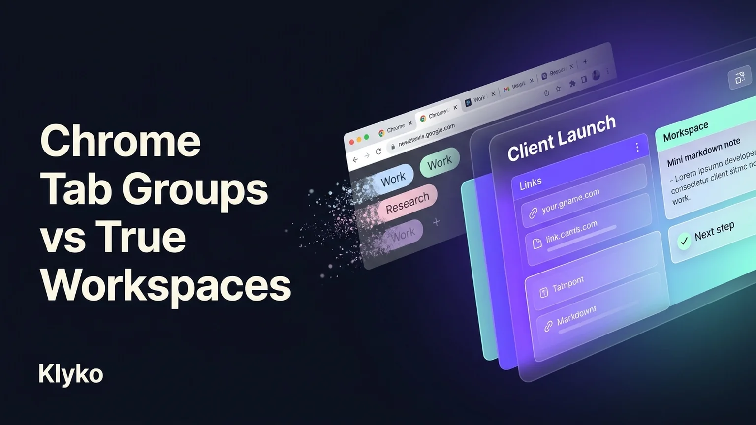 Comparison illustration between fragile disappearing Chrome tab groups and a stable structured Klyko project board with saved link sets and notes