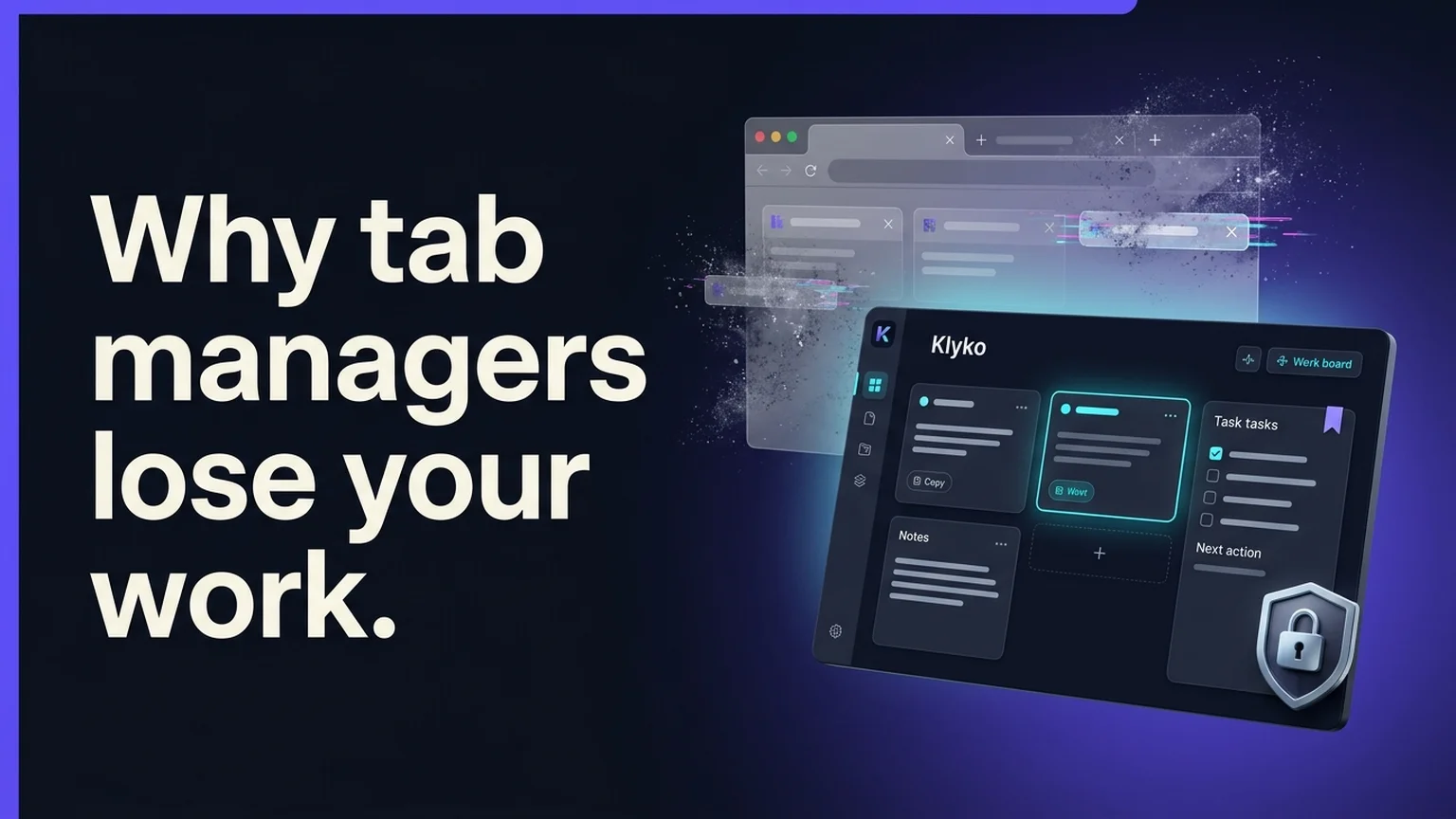 Illustration contrasting fragile disappearing browser tab manager lists with a durable local-first Klyko workspace board
